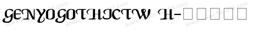 genyogothictw h字体转换